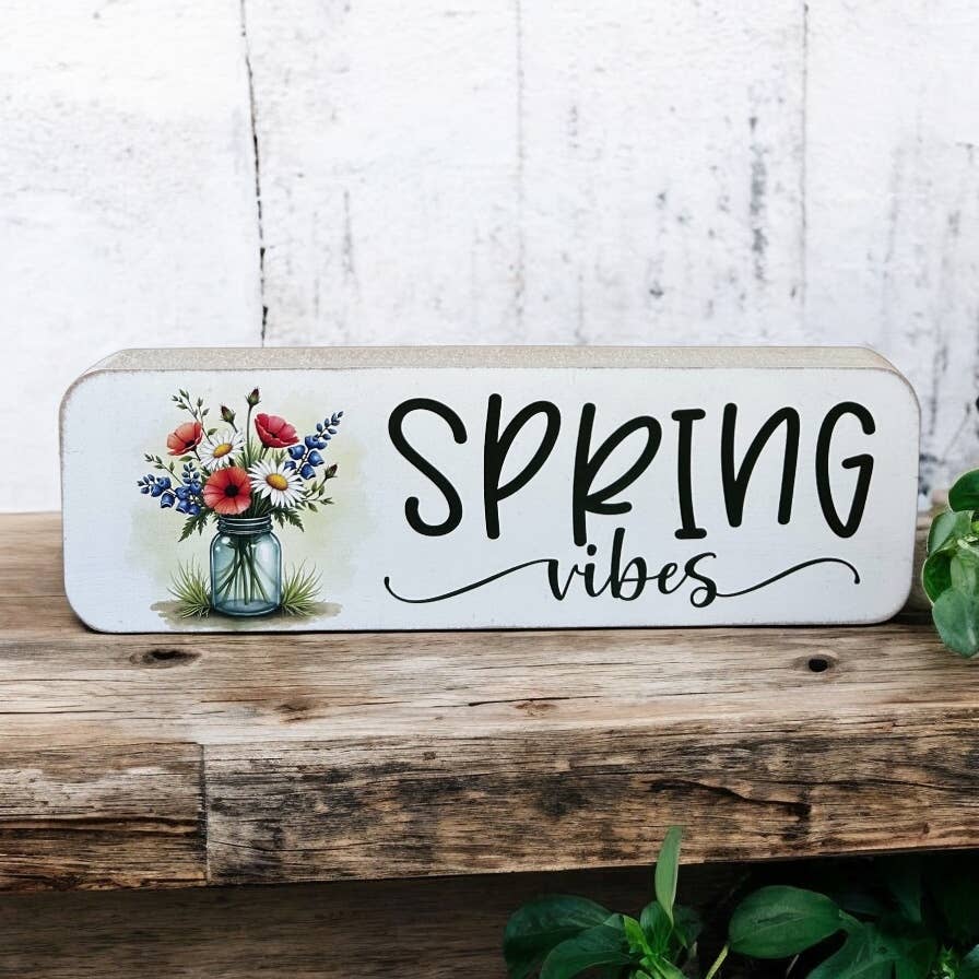 Spring Vibes - Rustic Wood Country Spring Decor Floral Sign - Posh West Boutique