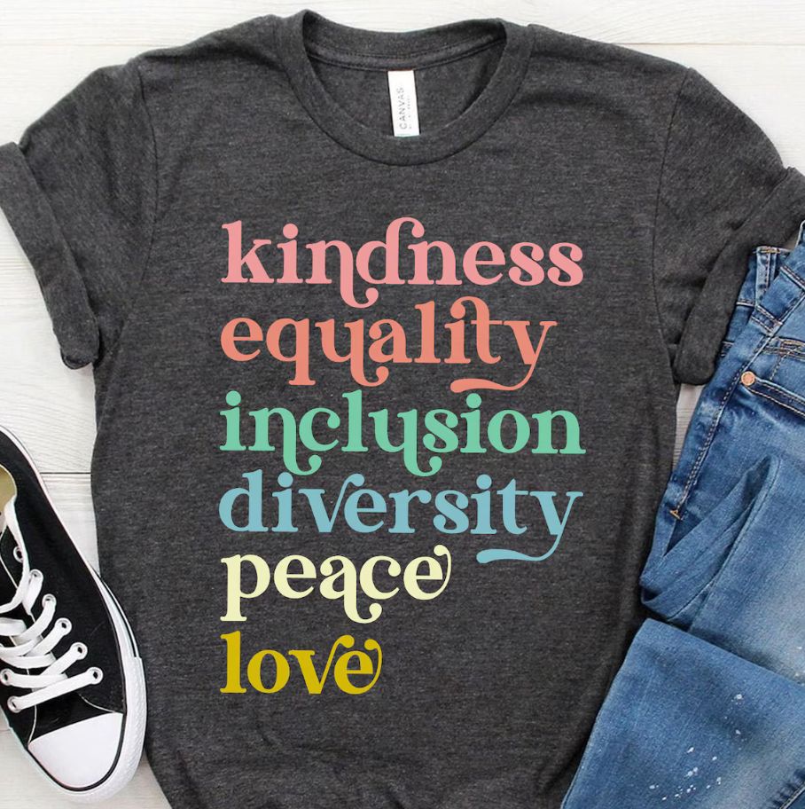 Kindness Equality Inclusion Diversity Peace Love Shirt - Posh West Boutique