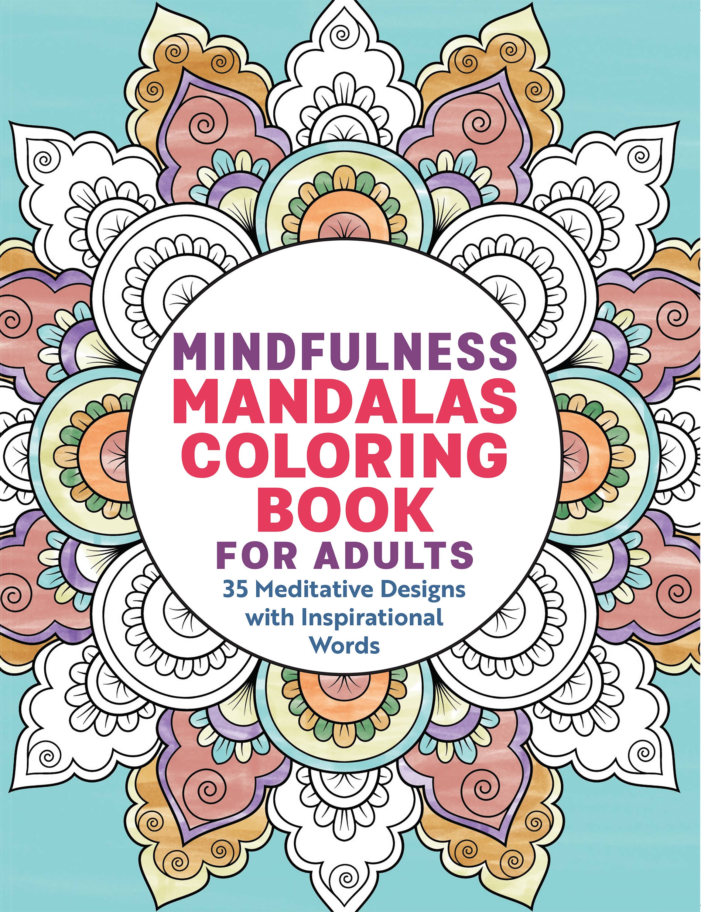 Mindfulness Mandalas Coloring Book for Adults