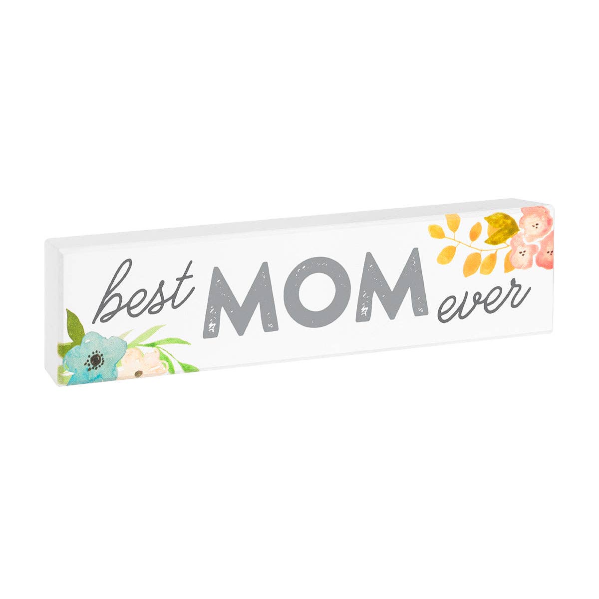 Best Mom Ever Decorative Tabletop Sitter - Posh West Boutique