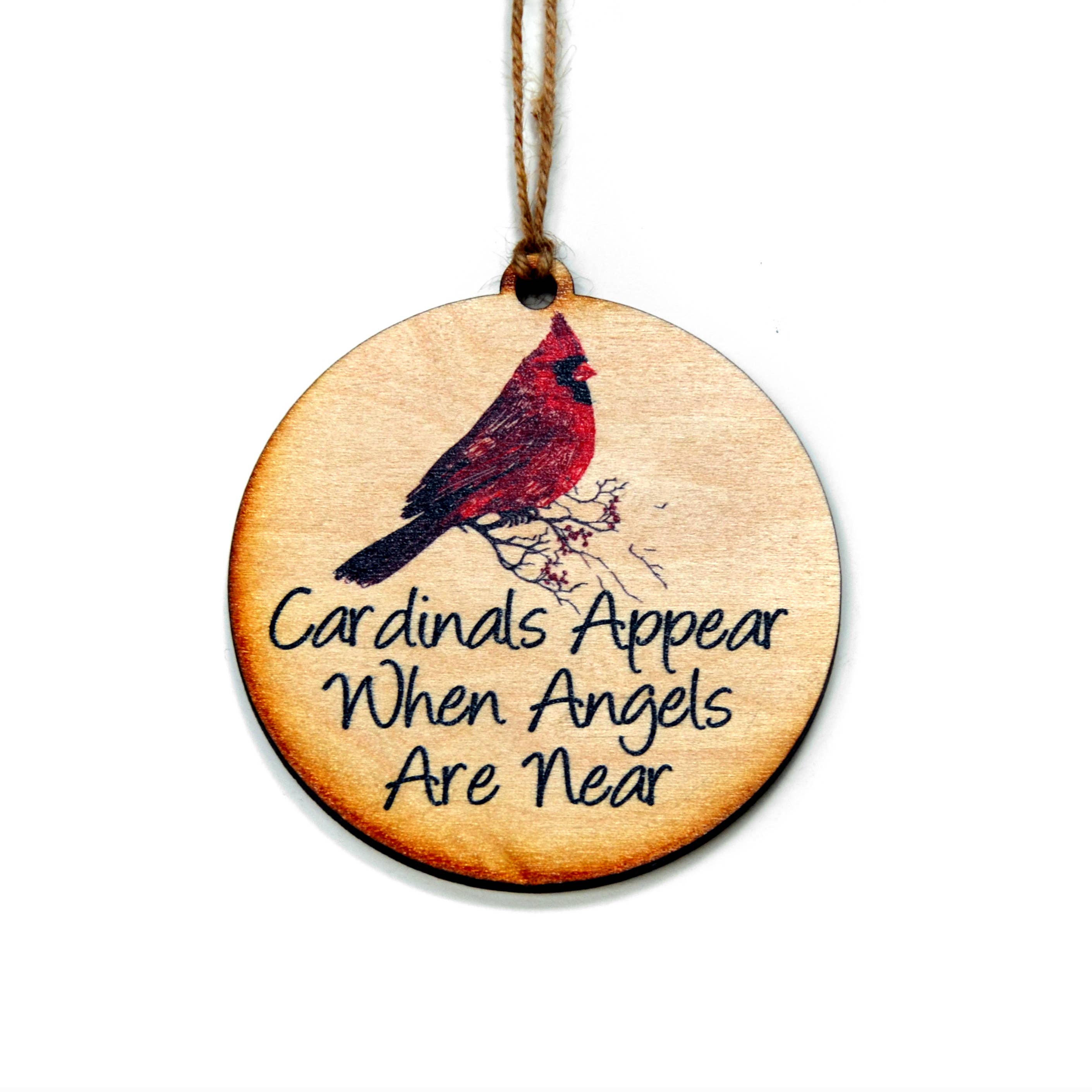 Cardinals Appear When Angels Are Near Wooden Ornament - Posh West Boutique