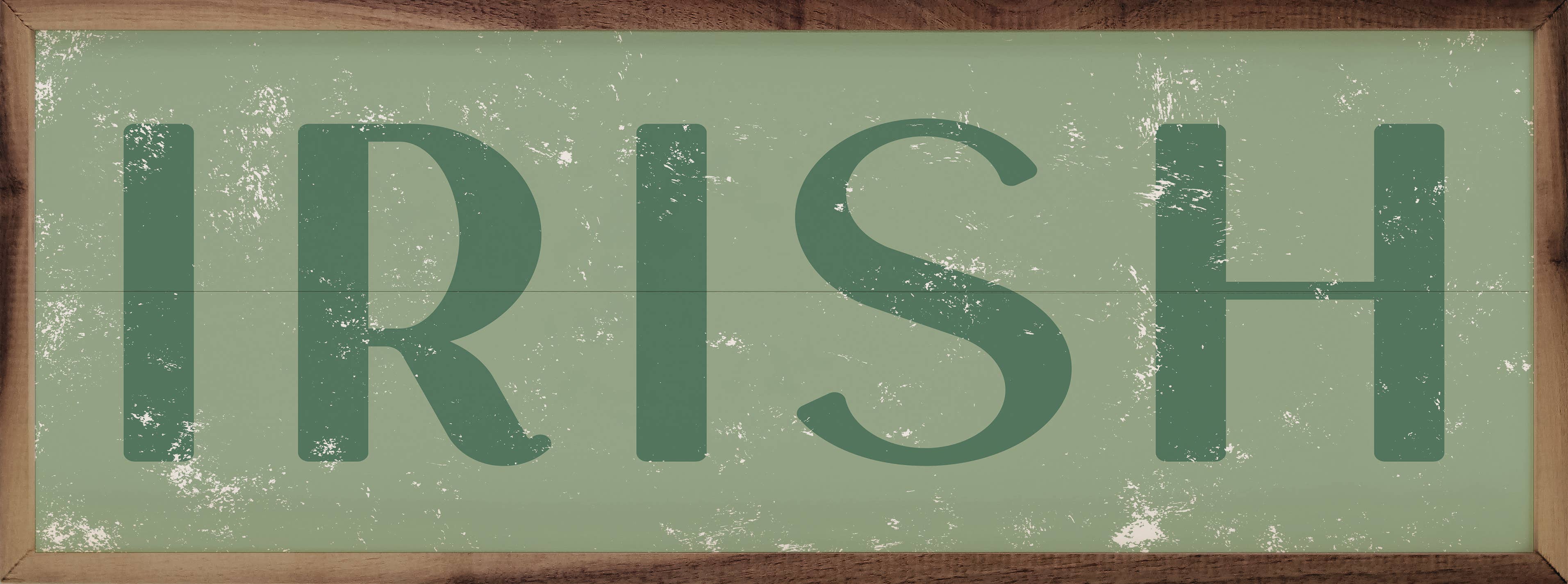 IRISH Green Wood Sign