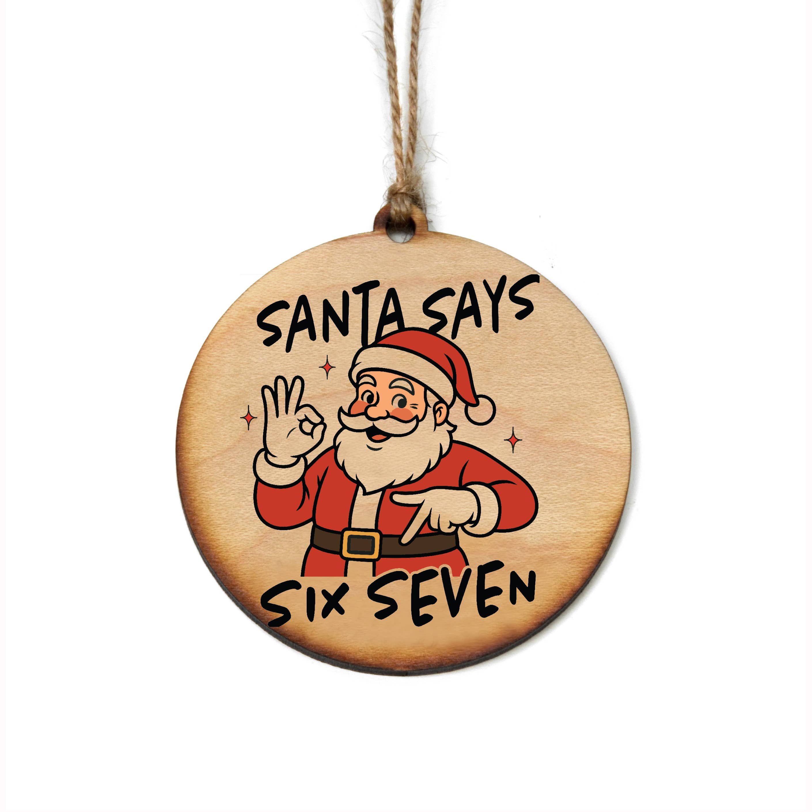 67 Santa Wood Ornament - Funny Christmas - Posh West Boutique