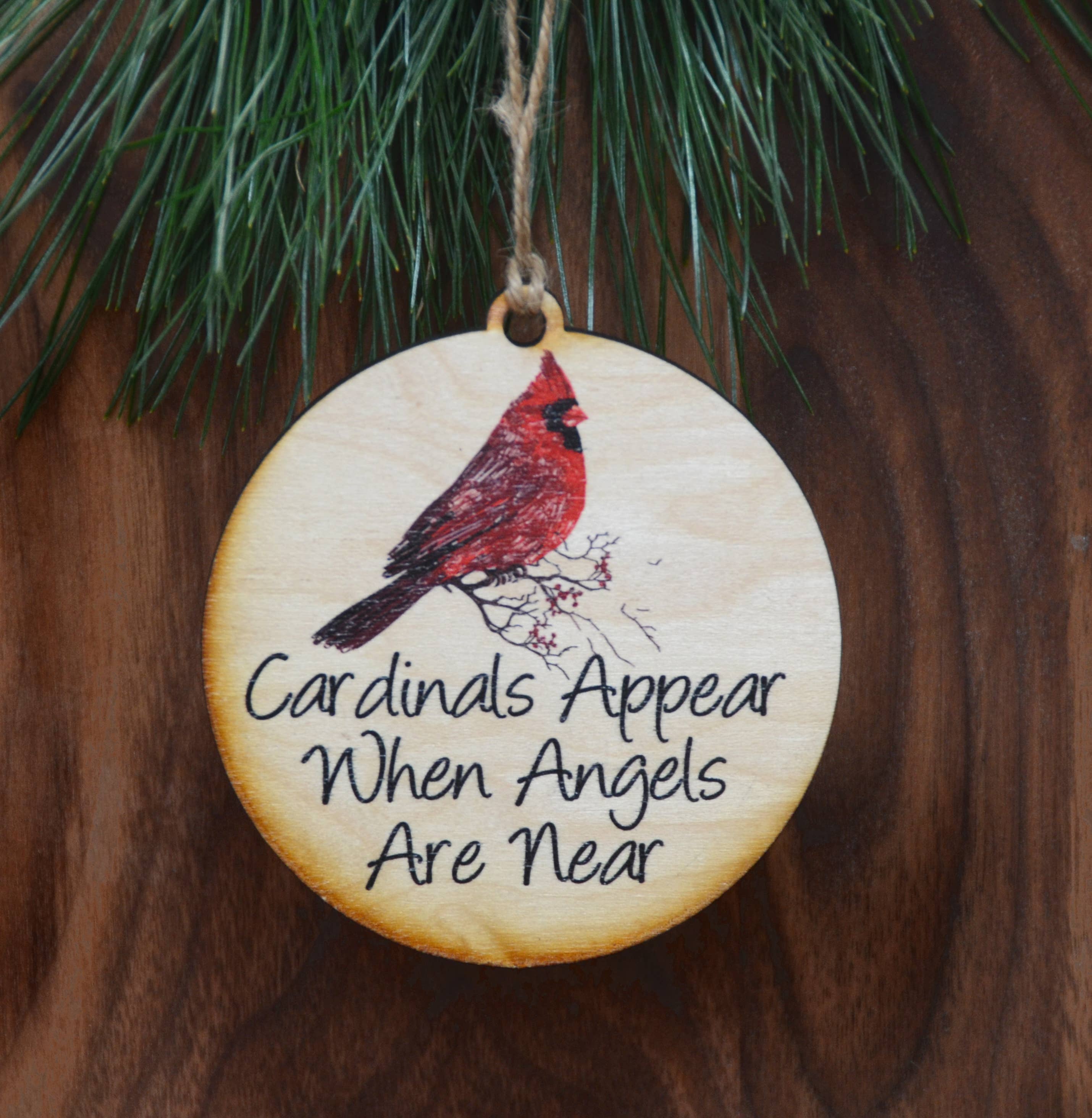 Cardinals Appear When Angels Are Near Wooden Ornament - Posh West Boutique