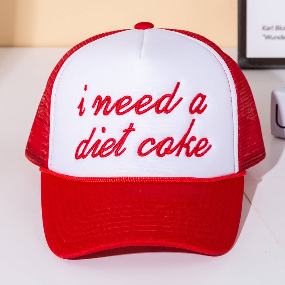 I NEED A DIET COKE Embroidered Trucker Hat