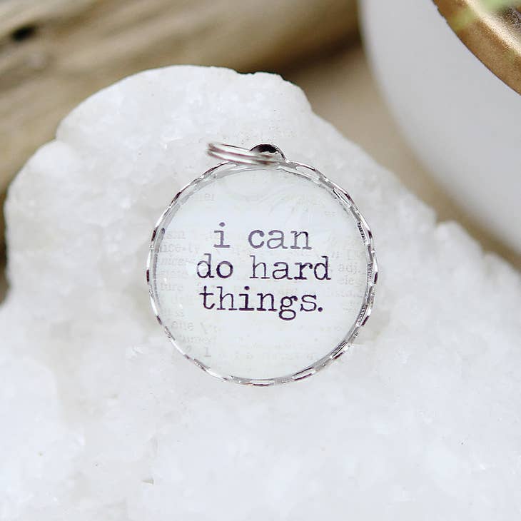 I Can Do Hard Things Round Charm - Posh West Boutique